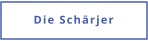 Die Schärjer